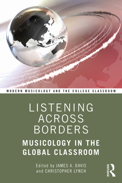 Listening Across Borders : Musicology in the Global Classroom, EPUB eBook