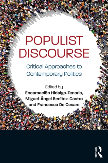 Populist Discourse : Critical Approaches to Contemporary Politics, EPUB eBook