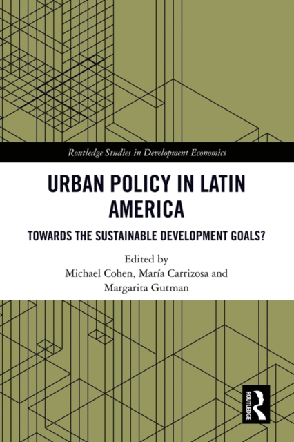 Urban Policy in Latin America : Towards the Sustainable Development Goals?, PDF eBook