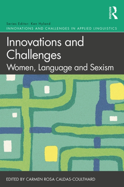 Innovations and Challenges: Women, Language and Sexism, PDF eBook