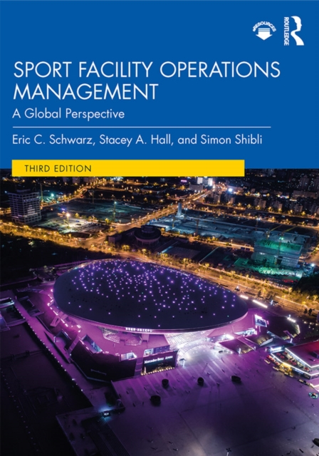 Sport Facility Operations Management : A Global Perspective, PDF eBook