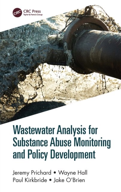 Wastewater Analysis for Substance Abuse Monitoring and Policy Development, EPUB eBook