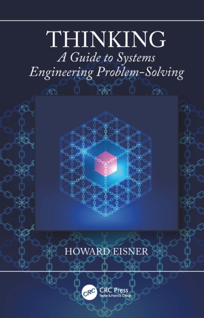 Thinking : A Guide to Systems Engineering Problem-Solving, EPUB eBook