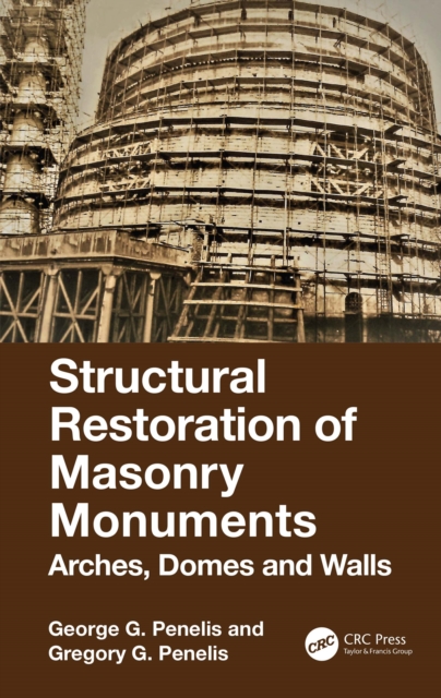 Structural Restoration of Masonry Monuments : Arches, Domes and Walls, EPUB eBook