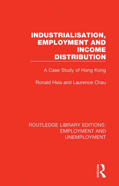 Industrialisation, Employment and Income Distribution : A Case Study of Hong Kong, EPUB eBook