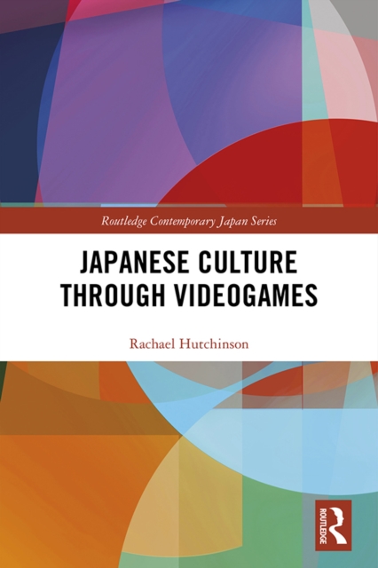 Japanese Culture Through Videogames, PDF eBook