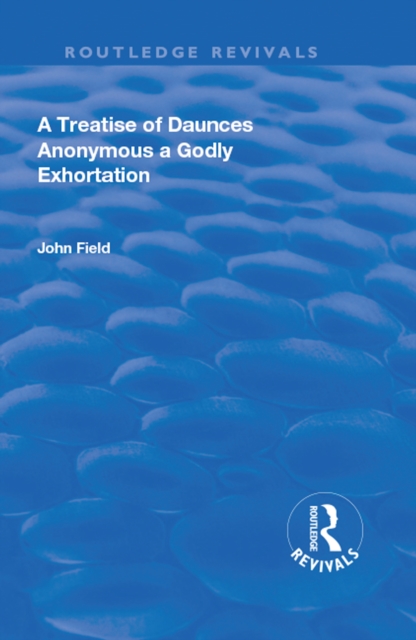 A Treatise of Daunces and A Godly Exhortation, PDF eBook