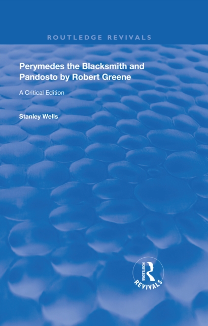 Perymedes the Blacksmith and Pandosto by Robert Greene : A Critical Edition, PDF eBook