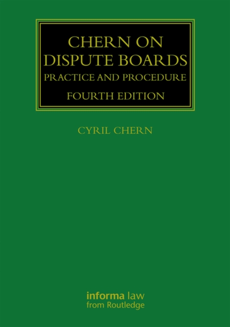 Chern on Dispute Boards : Practice and Procedure, EPUB eBook