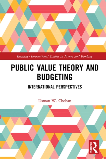 Public Value Theory and Budgeting : International Perspectives, EPUB eBook