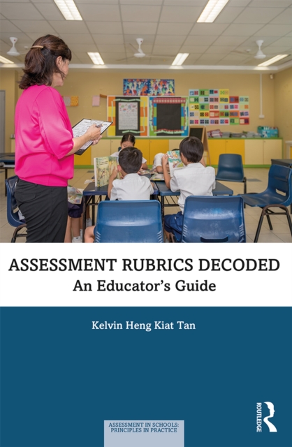 Assessment Rubrics Decoded : An Educator's Guide, EPUB eBook