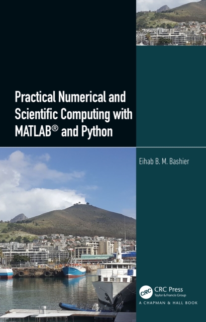 Practical Numerical and Scientific Computing with MATLAB(R) and Python, EPUB eBook