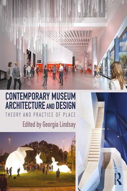 Contemporary Museum Architecture and Design : Theory and Practice of Place, EPUB eBook