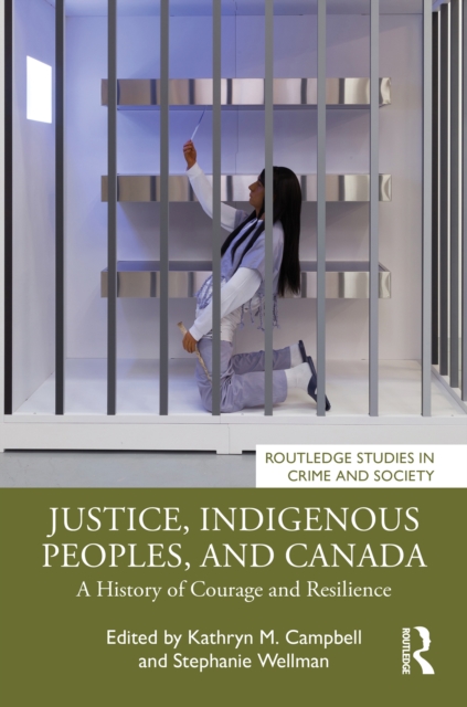 Justice, Indigenous Peoples, and Canada : A History of Courage and Resilience, PDF eBook