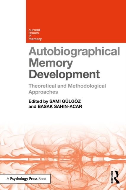 Autobiographical Memory Development : Theoretical and Methodological Approaches, EPUB eBook