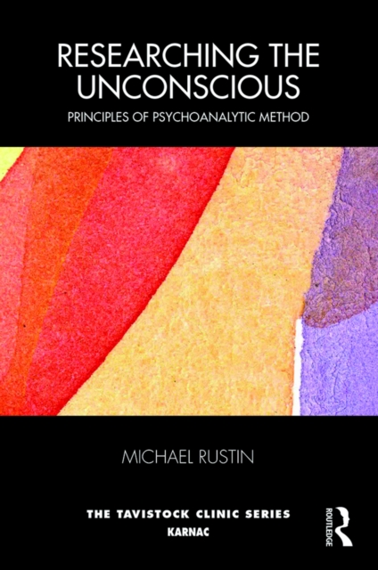 Researching the Unconscious : Principles of Psychoanalytic Method, EPUB eBook