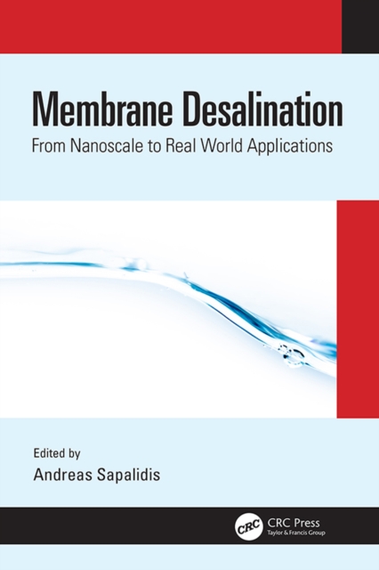 Membrane Desalination : From Nanoscale to Real World Applications, EPUB eBook