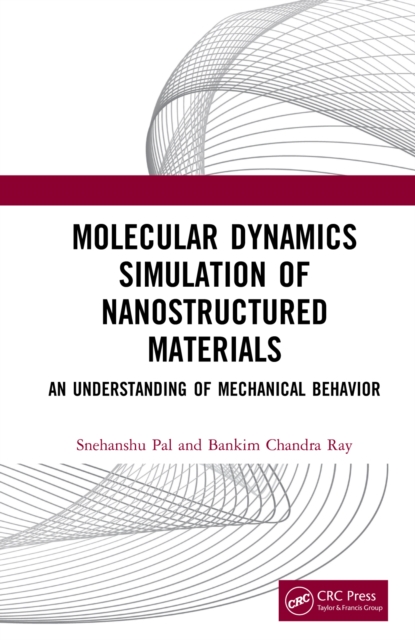 Molecular Dynamics Simulation of Nanostructured Materials : An Understanding of Mechanical Behavior, PDF eBook