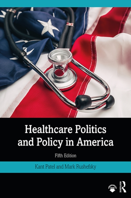 Healthcare Politics and Policy in America, EPUB eBook