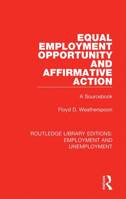 Equal Employment Opportunity and Affirmative Action : A Sourcebook, PDF eBook