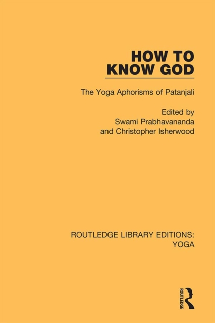 How to Know God : The Yoga Aphorisms of Patanjali, PDF eBook