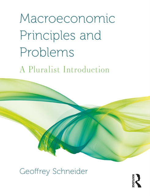 Macroeconomic Principles and Problems : A Pluralist Introduction, EPUB eBook