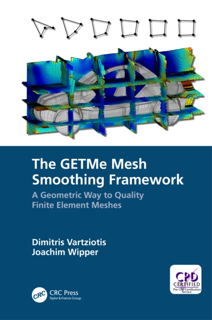 The GETMe Mesh Smoothing Framework : A Geometric Way to Quality Finite Element Meshes, EPUB eBook