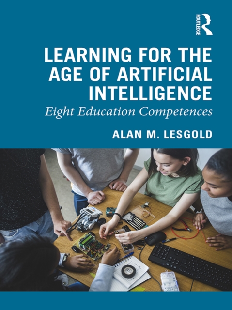 Learning for the Age of Artificial Intelligence : Eight Education Competences, EPUB eBook