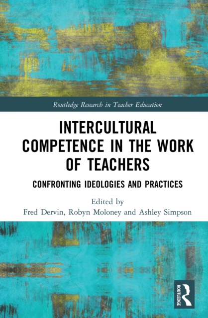 Intercultural Competence in the Work of Teachers : Confronting Ideologies and Practices, EPUB eBook