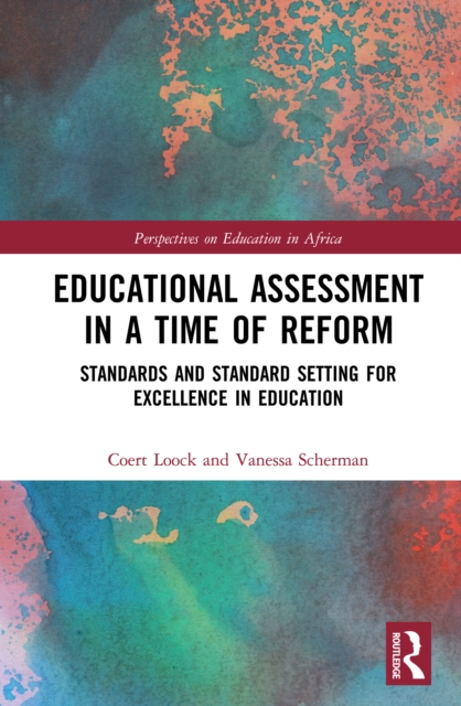 Educational Assessment in a Time of Reform : Standards and Standard Setting for Excellence in Education, EPUB eBook