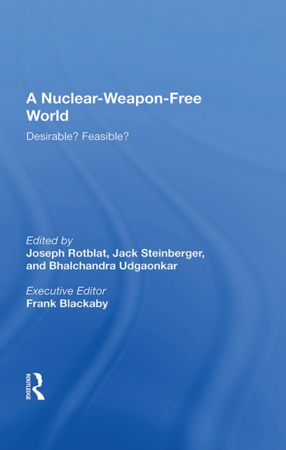 A Nuclear-weapon-free World : Desirable? Feasible?, PDF eBook