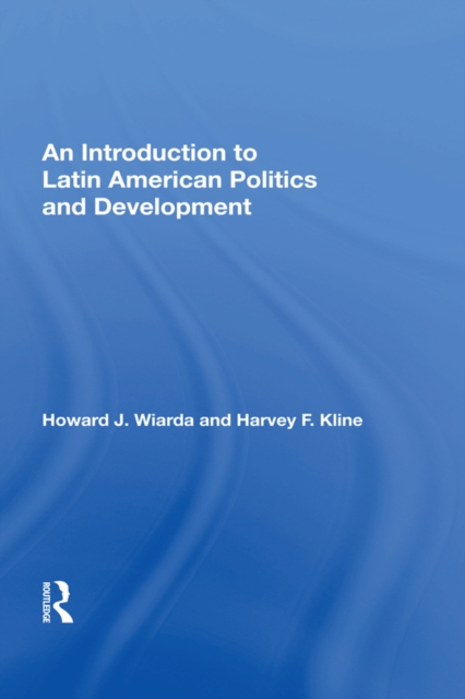 An Introduction To Latin American Politics And Development, PDF eBook