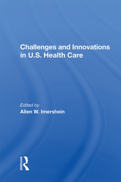 Challenges And Innovations In U.S. Health Care, PDF eBook