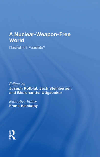 A Nuclear-weapon-free World : Desirable? Feasible?, EPUB eBook