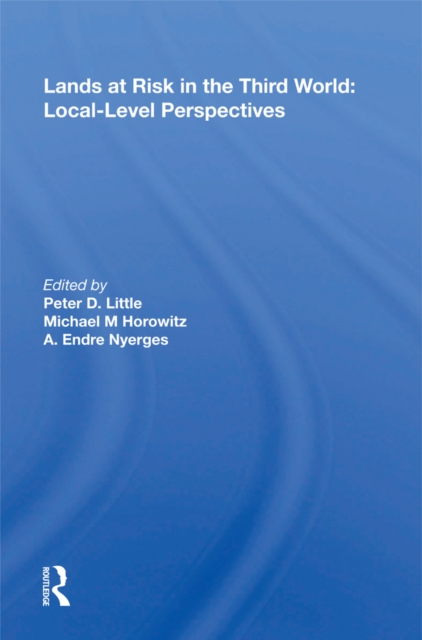 Lands at Risk in the Third World: Local-Level Perspectives, EPUB eBook