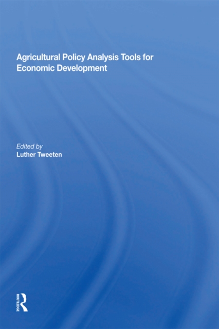 Agricultural Policy Analysis Tools For Economic Development, EPUB eBook