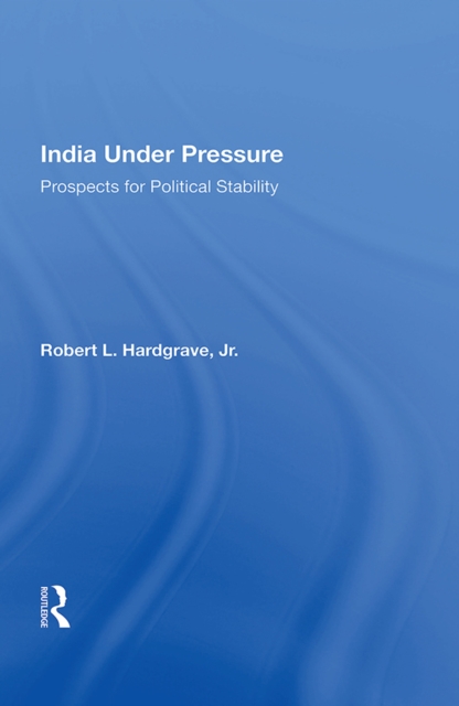 India Under Pressure : Prospects For Political Stability, EPUB eBook