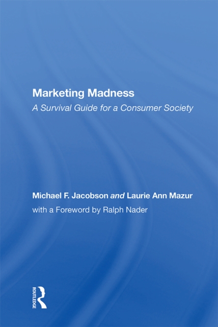 Marketing Madness : A Survival Guide For A Consumer Society, EPUB eBook