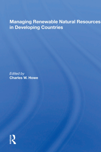 Managing Renewable Natural Resources In Developing Countries, EPUB eBook