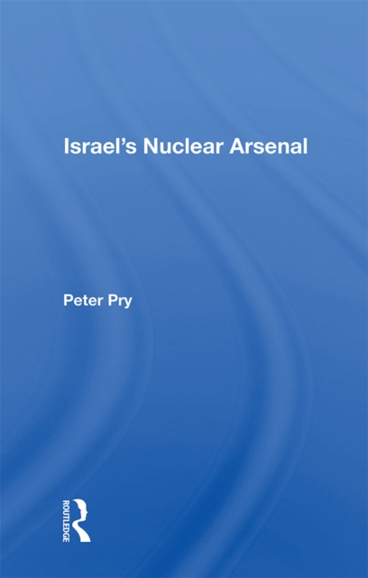Israel's Nuclear Arsenal, EPUB eBook