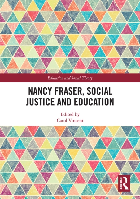 Nancy Fraser, Social Justice and Education, PDF eBook