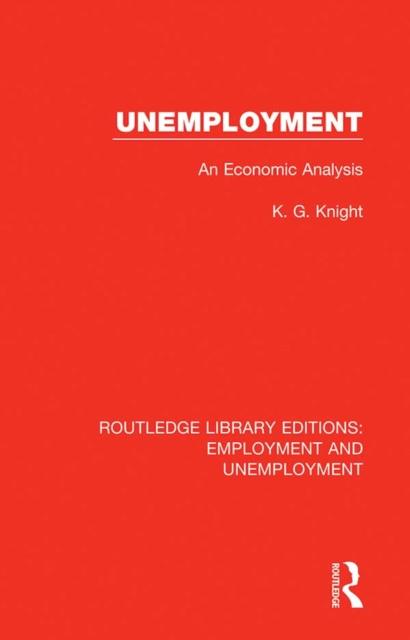 Unemployment : An Economic Analysis, PDF eBook