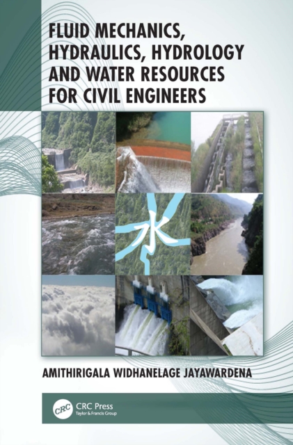Fluid Mechanics, Hydraulics, Hydrology and Water Resources for Civil Engineers, EPUB eBook