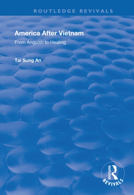 America After Vietnam : From Anguish to Healing, EPUB eBook