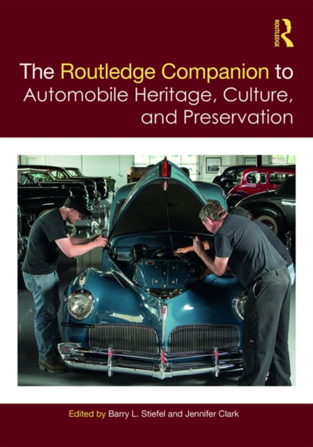 The Routledge Companion to Automobile Heritage, Culture, and Preservation, EPUB eBook