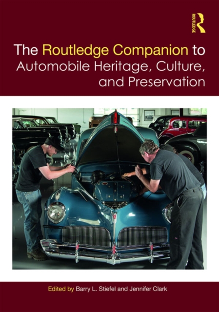 The Routledge Companion to Automobile Heritage, Culture, and Preservation, PDF eBook