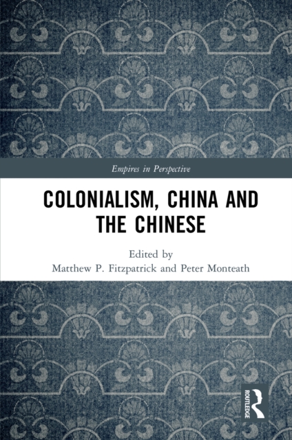 Colonialism, China and the Chinese : Amidst Empires, PDF eBook