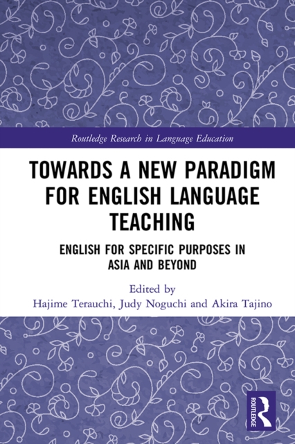 Towards a New Paradigm for English Language Teaching : English for Specific Purposes in Asia and Beyond, PDF eBook