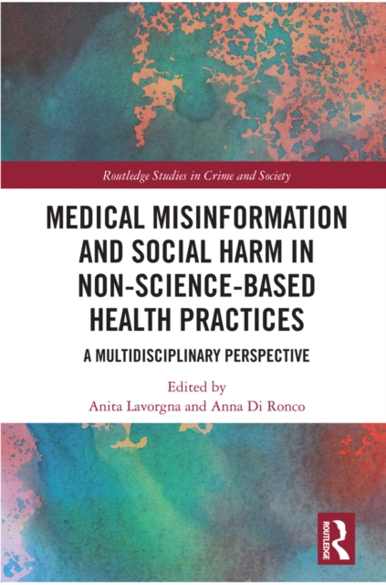 Medical Misinformation and Social Harm in Non-Science Based Health Practices : A Multidisciplinary Perspective, PDF eBook