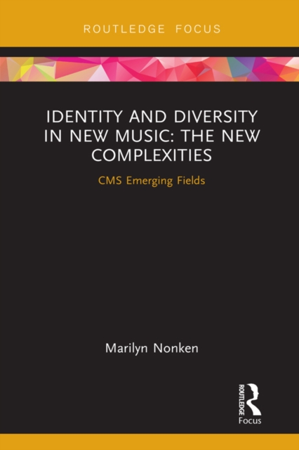 Identity and Diversity in New Music : The New Complexities, EPUB eBook
